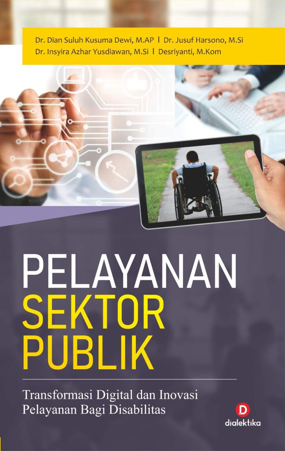 Pelayanan Sektor Publik Transformasi Digital Dan Inovasi Pelayanan Bagi Disabilitas Penerbit